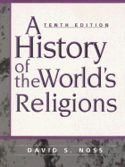 A History of the World's Religions - Noss, David