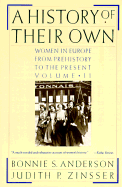 A History of Their Own: Women in Europe from Prehistory to the Present