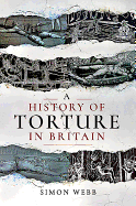 A History of Torture in Britain