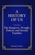 A History of Us: The Hargrove, Wright, Dalton, and Stroud Families