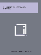 A History of Waveland, Indiana