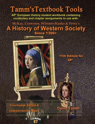A History of Western Society+ 11th Edition Workbook (Ap* European History): Daily Assignments Tailor-Made for the McKay Et Al. Text - Tamm, David