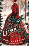 A Holiday by Gaslight: A Victorian Christmas Novella