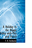 A Holiday in the Happy Valley with Pen and Pencil