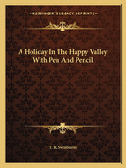 A Holiday In The Happy Valley With Pen And Pencil