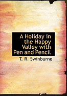 A Holiday in the Happy Valley with Pen and Pencil