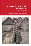 A Holocaust Story in Large Print: The Mothers of Maria