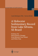 A Holocene Sedimentary Record from Lake Silvana, Se Brazil: Evidence for Paleoclimatic Changes from Mineral, Trace-Metal and Pollen Data