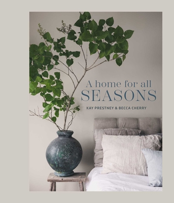 A Home for All Seasons - Prestney, Kay, and Cherry, Becca