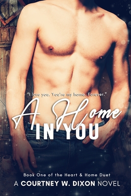 A Home in You - Alternate Cover - Dixon, Courtney W