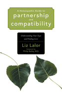 A Homeopathic Guide to Partnership and Compatibility: Understanding Your Type and Finding Love
