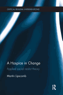 A Hospice in Change: Applied Social Realist Theory