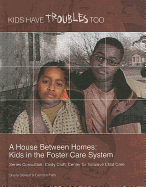 A House Between Homes: Kids in the Foster Care System