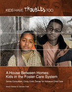 A House Between Homes: Kids in the Foster Care System