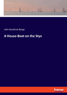 A House-Boat on the Styx