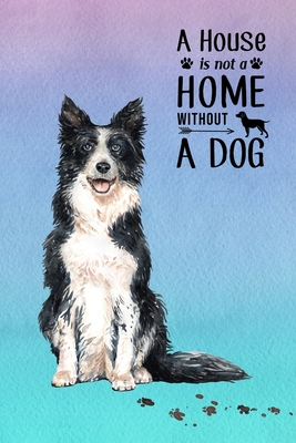 A House is Not a Home Without a Dog: Password Logbook in Disguise with Gorgeous Border Collie Cover - Lovable Logs