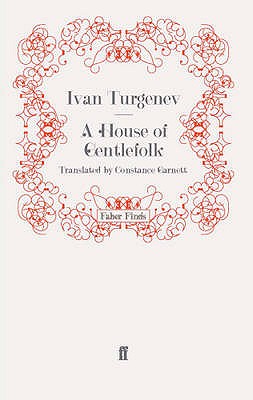 A House of Gentlefolk - Turgenev, Ivan, and Garnett, Constance (Translated by)