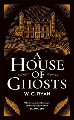 A House of Ghosts: The perfect atmospheric golden age mystery to escape into - Ryan, W. C.