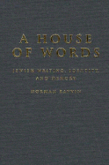 A House of Words: Jewish Writing, Identity, and Memory Volume 27