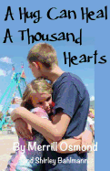 A Hug Can Heal A Thousand Hearts