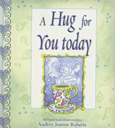 A Hug for You Today