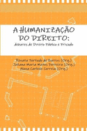 A Humanizao Do Direito: debates de Direito Pblico e Privado