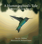 A Hummingbird's Tale: Henry's Great Race