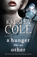 A Hunger Like No other - Cole, Kresley