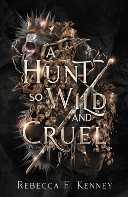 A Hunt So Wild and Cruel: A Fae Christmas Carol Retelling - Kenney, Rebecca F