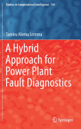 A Hybrid Approach for Power Plant Fault Diagnostics
