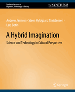 A Hybrid Imagination: Technology in Historical Perspective