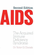 A.I.D.S. the Acquired Immune Deficiency Syndrome: 2nd Edition - Daniels, Victor G