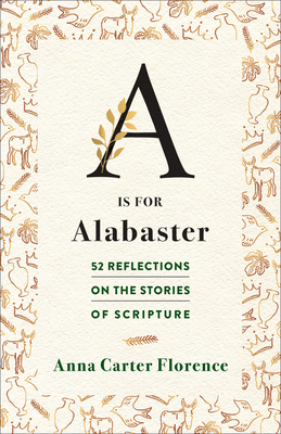 A Is for Alabaster - Florence, Anna Carter