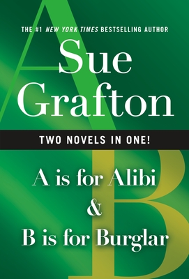 A is for Alibi & B Is for Burglar - Grafton, Sue