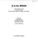 A is for Brian: A 65th Birthday Present for Brian W. Aldiss from His Family, Friends, Colleagues, and Admirers