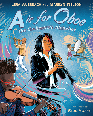 A is for Oboe: The Orchestra's Alphabet - Auerbach, Lera, and Nelson, Marilyn