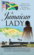 A Jamaican Lady: Chasing the American Dream From Jamaica to St. Augustine, Florida