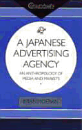 A Japanese Advertising Agency: An Anthropology of Media and Markets