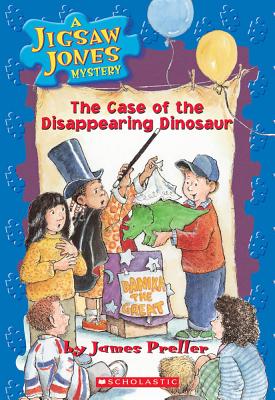 A Jigsaw Jones Mystery #17: The Case of the Disappearing Dinosaur: The Case of the Disappering Dinosaur - Preller, James