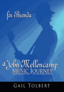 A John Mellencamp Music Journey: For Brenda