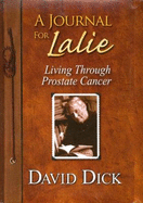 A Journal for Lalie: Living Through Prostate Cancer