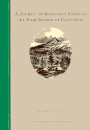 A Journal of Ramblings Through the High Sierras of California