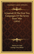 A Journal Of The First Two Campaigns Of The Seven Years' War (1914)