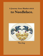 A Journey from Blanket-Stitch to Needlelace