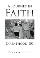 A Journey in Faith Parenthood 101