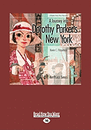 A Journey Into Dorothy Parker's New York (Large Print 16pt)