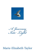 A Journey Into Light