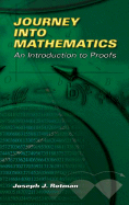 A Journey Into Mathematics: An Introduction to Proofs