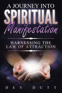 A Journey into Spiritual Manifestation