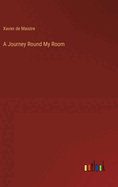 A Journey Round My Room